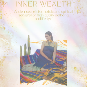Inner Wealth: Ancient Secrets for Holistic Lifestyle. Free Guide